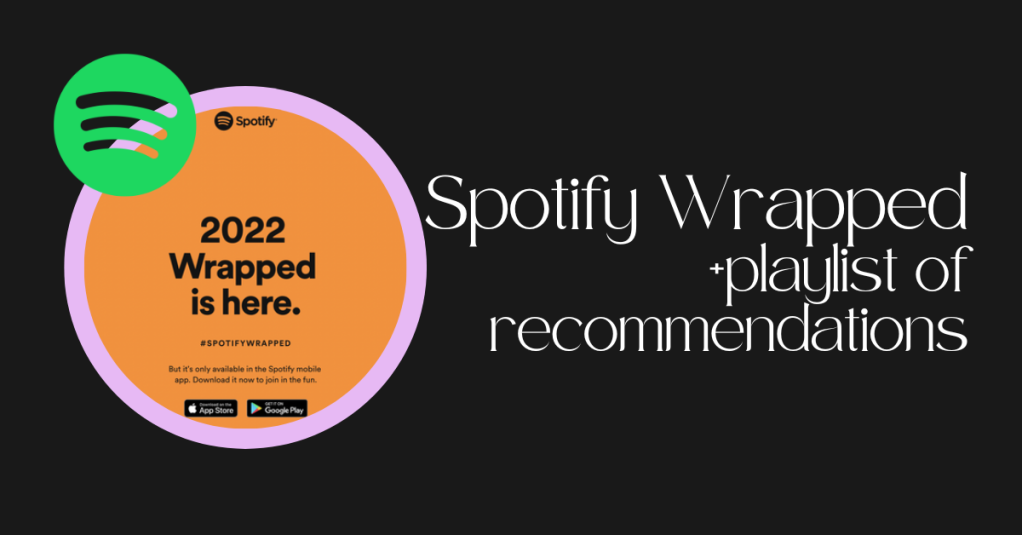 My Spotify Wrapped + playlist of recommendations